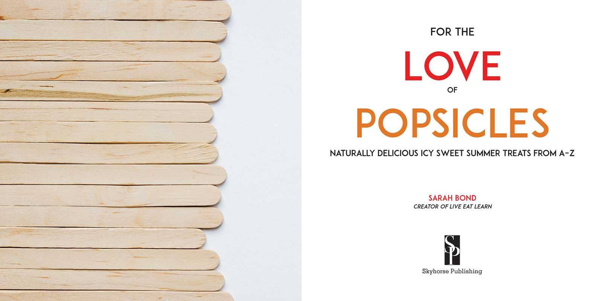 For the Love of Popsicles by Sarah Bond