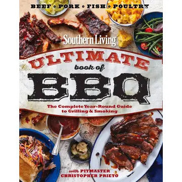Southern Living Ultimate Book of Bbq : the Complete Year-Round Book
