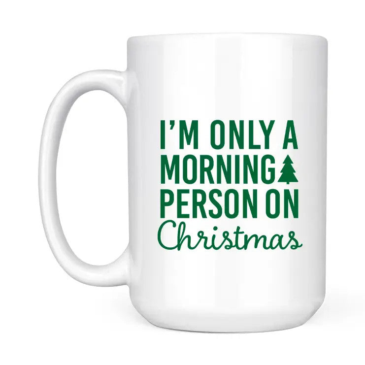 Morning Person On Christmas - Mug
