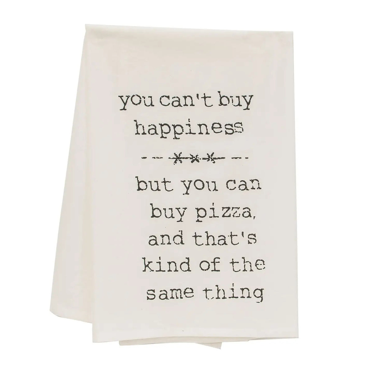 You Can't Buy Happiness Towel