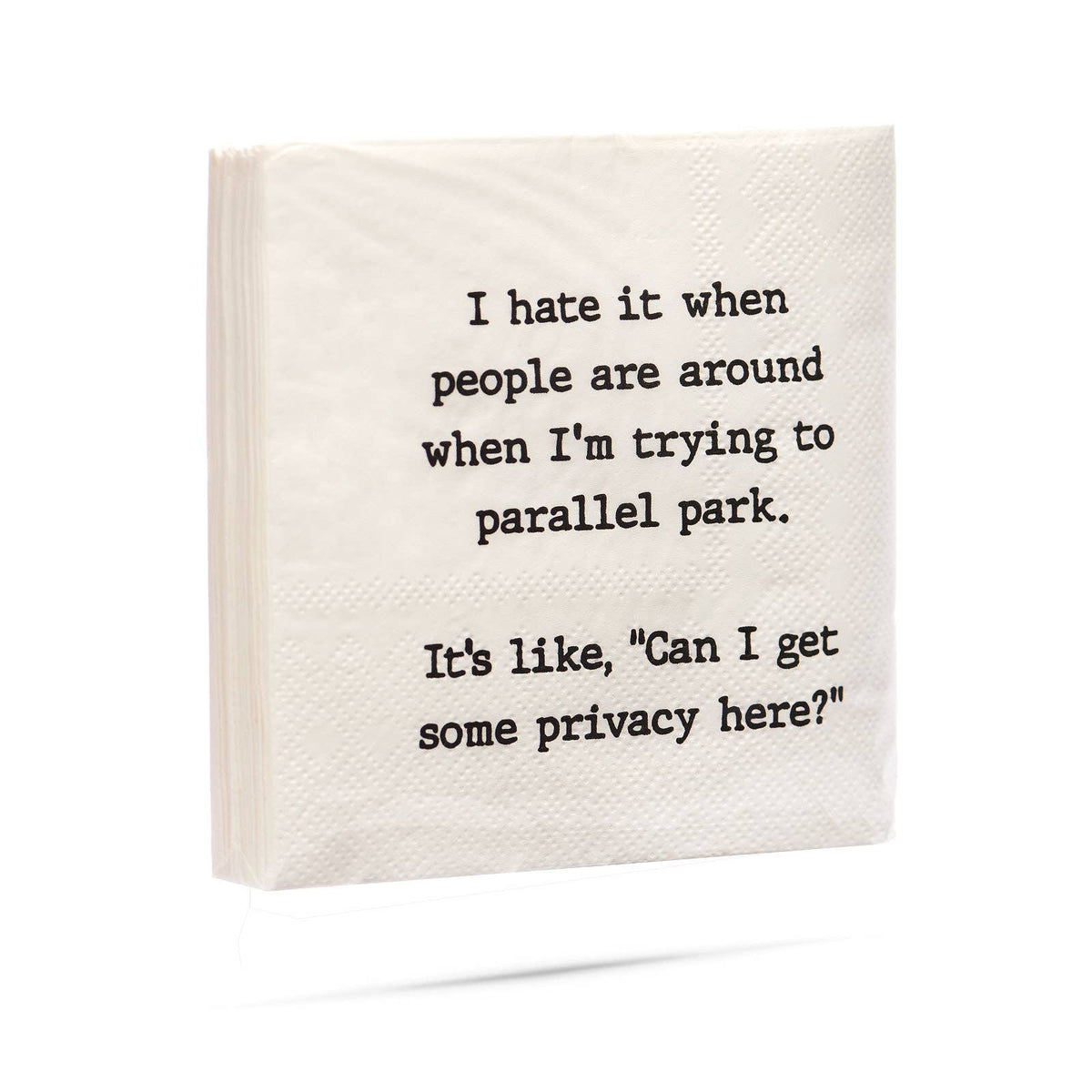 Privacy when I'm trying to parallel park Cocktail Napkins